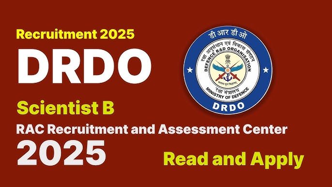 DRDO RAC Scientist B Recruitment 2025: जानें पूरी जानकारी, वेतन ₹1 लाख तक, आवेदन करें 18 जुलाई से पहले