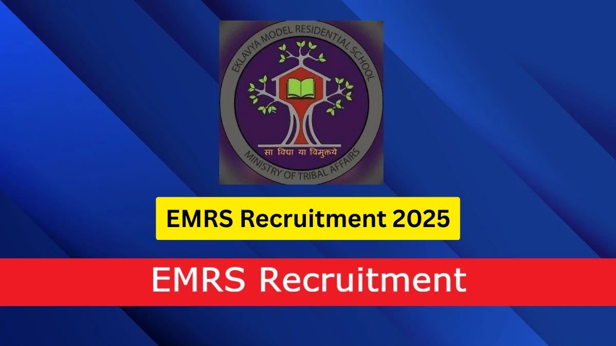 EMRS Recruitment 2025: 7267 Teaching और Non-Teaching Posts के लिए मौका, अभी करें आवेदन